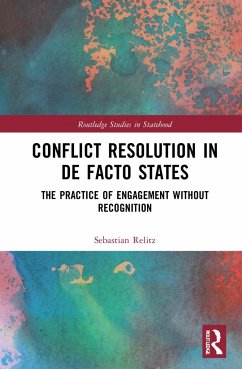 Conflict Resolution in De Facto States - Relitz, Sebastian