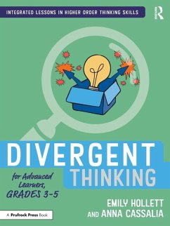 Divergent Thinking for Advanced Learners, Grades 3-5 - Hollett, Emily; Cassalia, Anna