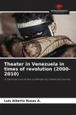 Theater in Venezuela in times of revolution (2000-2010)
