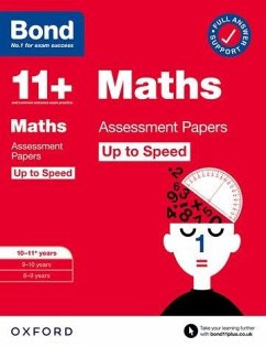 Bond 11+: Bond 11+ Maths Up to Speed Assessment Papers with Answer Support 10-11 years: Ready for the 2024 exam - Broadbent, Paul; Bond 11+