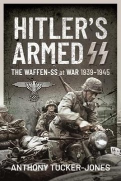 Hitler's Armed SS - Tucker-Jones, Anthony