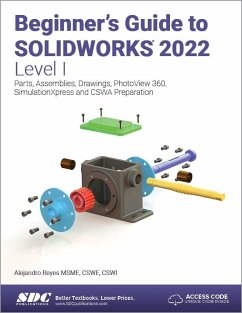 Beginner's Guide to SOLIDWORKS 2022 - Level I - Reyes, Alejandro