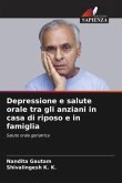 Depressione e salute orale tra gli anziani in casa di riposo e in famiglia