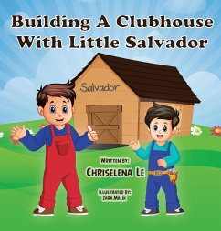 Building a Clubhouse with Little Salvador - Le, Chriselena