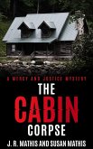 The Cabin Corpse (The Mercy and Justice Mysteries, #11) (eBook, ePUB)