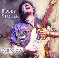 Everglow (Digipak) - Stoker,Bobby