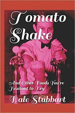 Cover Tomato Shake And Other Foods You're Hesitant to Try (eBook, ePUB)
