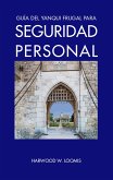 Guía del Yanqui Frugal para Seguridad Personal (eBook, ePUB) Guía del Yanqui Frugal para Seguridad Personal (eBook, ePUB)