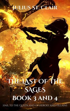 The Last of the Sages Book 3 and 4 (Sage Saga Duologies, #2) (eBook, ePUB) - Clair, Julius St.