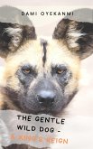 The Gentle Wild Dog - A King's Reign (eBook, ePUB)