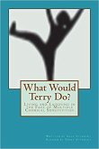 What Would Terry Do? Living and Laughing in the Face of Multiple Chemical Sensitivities (eBook, ePUB) What Would Terry Do? Living and Laughing in the Face of Multiple Chemical Sensitivities (eBook, ePUB)