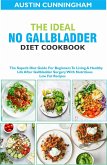 The Ideal No Gallbladder Diet Cookbook; The Superb Diet Guide For Beginners To Living A Healthy Life After Gallbladder Surgery With Nutritious Low Fat Recipes (eBook, ePUB) The Ideal No Gallbladder Diet Cookbook; The Superb Diet Guide For Beginners To Living A Healthy Life After Gallbladder Surgery With Nutritious Low Fat Recipes (eBook, ePUB)