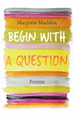 Begin with a Question (eBook, ePUB)