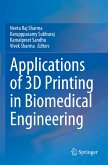 Applications of 3D printing in Biomedical Engineering