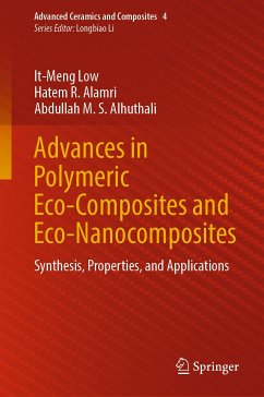 Advances in Polymeric Eco-Composites and Eco-Nanocomposites (eBook, PDF) - Low, It-Meng; Alamri, Hatem R.; Alhuthali, Abdullah M. S.