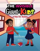 The Invisible Giant For Kids: A Plan For Bullies