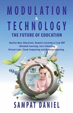 Modulation & Technology The Future of Education. - Daniel, Sampat