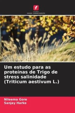 Cover Um estudo para as proteínas de Trigo de stress salinidade (Triticum aestivum L.)