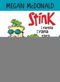 Stink Y La Rareza de la Rana Rara / Stink and the Freaky Frog Freakout