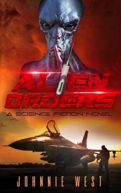 Alien Orders: A Science Fiction Novel - West, Johnnie