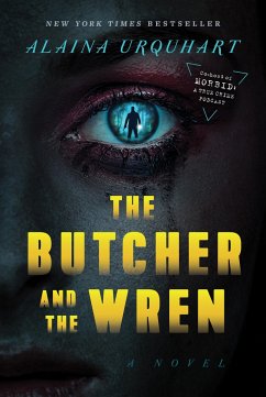 The Butcher and the Wren - Urquhart, Alaina
