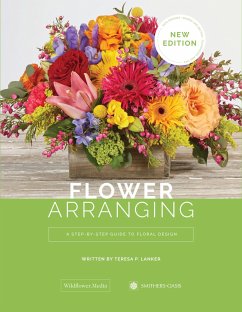 Flower Arranging: A Step-By-Step Guide to Floral Design - Lanker, Teresa P.