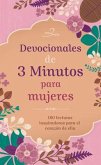 Devocionales de 3 Minutos Para Mujeres: 180 Lecturas Inspiradoras Para El Corazón de Ella