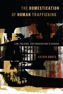 The Domestication of Human Trafficking - Roots, Katrin