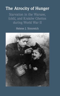 The Atrocity of Hunger - Sinnreich, Helene J. (University of Tennessee, Knoxville)