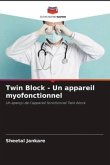 Twin Block - Un appareil myofonctionnel