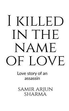 I killed in the name of love - Arjun, Samir