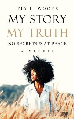 My Story, MyTruth - Woods, Tia L