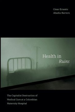 Health in Ruins - Abadia-Barrero, Cesar Ernesto