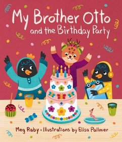 My Brother Otto and the Birthday Party - Raby, Megan