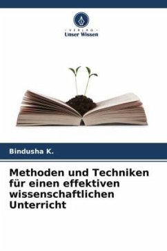 Methoden und Techniken für einen effektiven wissenschaftlichen Unterricht - K., Bindusha