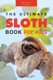 The Ultimate Sloth Book for Kids