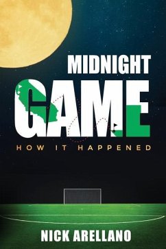 Midnight Game: How It Happened - Arellano, Nick