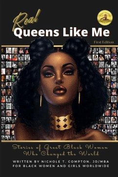 Real Queens Like Me: Stories of Great Black Women Who Changed the World - Compton, Nichole