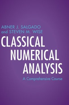 Classical Numerical Analysis - Salgado, Abner J. (University of Tennessee, Knoxville); Wise, Steven M. (University of Tennessee, Knoxville)