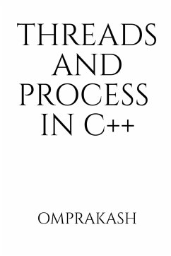 Threads and Process in C++ - Omprakash