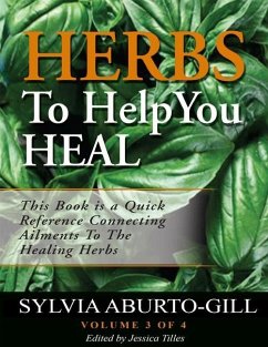 Herbs To Help You Heal Vol.3 - Aburto-Gill, Sylvia