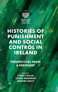 Histories of Punishment and Social Control in Ireland - Lynsey Black; Louise Brangan; Deirdre Healy Histories of Punishment and Social Control in Ireland - Lynsey Black; Louise Brangan; Deirdre Healy