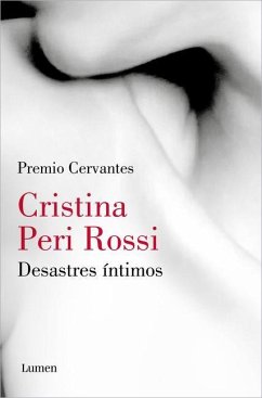 Desastres Íntimos / Intimate Disasters - Peri Rossi, Cristina