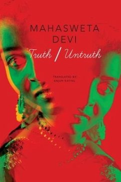 Truth/Untruth - Devi, Mahasweta; Katyal, Anjum