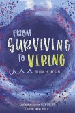 From Surviving to Vibing: Filling in the Gaps: Tips and Tricks for Tweens, Teens, and Young Adults (and Their Parents) Volume 2