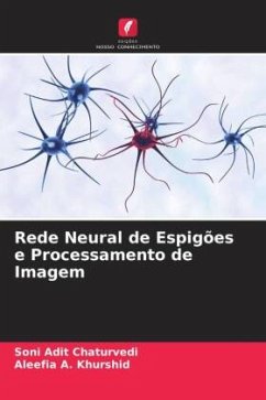Rede Neural de Espigões e Processamento de Imagem - Chaturvedi, Soni Adit;Khurshid, Aleefia A.