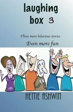 Laughing Box 3: Three more hilarious stories, even more fun. - Ashwin, Hettie