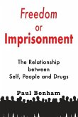Freedom or Imprisonment: The Relationship Between Self, People and Drugs