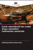 Cycle reproductif du crabe d'eau saumâtre Callinectes amnicola