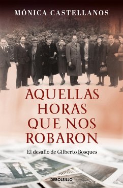 Aquellas Horas Que Nos Robaron / Those Hours They Stole from Us - Castellanos, Mónica